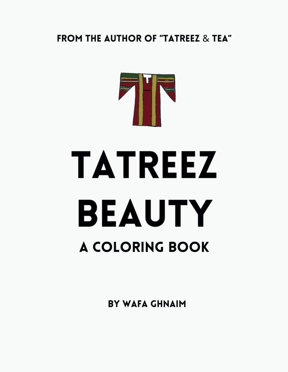 TATREEZ BEAUTY: A Coloring Book - Wafa Ghnaim