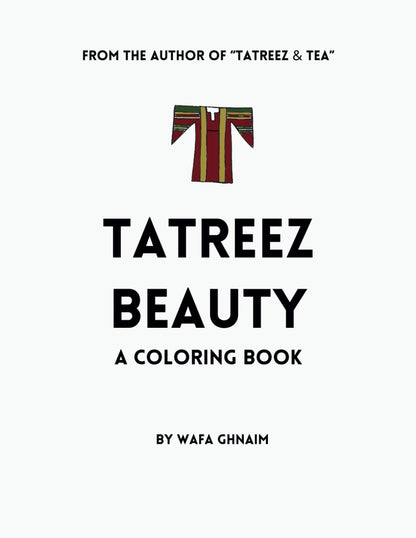 TATREEZ BEAUTY: A Coloring Book - Wafa Ghnaim