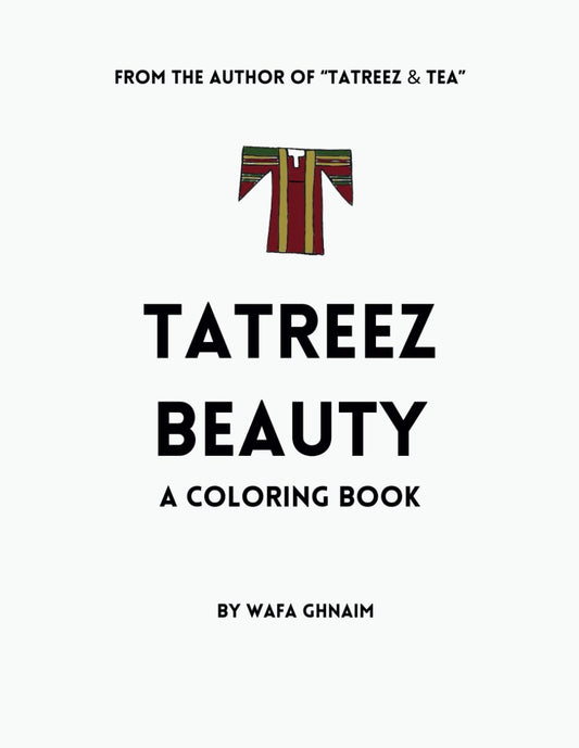 TATREEZ BEAUTY: A Coloring Book - Wafa Ghnaim
